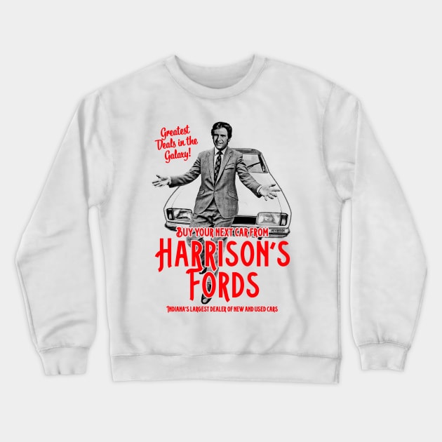 Harrison Ford Car Dealership Crewneck Sweatshirt by UselessRob